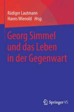 Georg Simmel Und Das Leben in Der Gegenwart