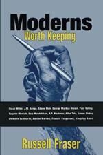 Moderns Worth Keeping af Russell Fraser