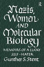Nazis, Women and Molecular Biology af Gunther Stent