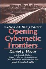 The Opening of the Cybernetic Frontier af Daniel Elazar