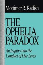 The Ophelia Paradox af Mortimer R. Kadish