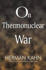 On Thermonuclear War af Herman Kahn