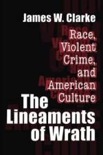 The Lineaments of Wrath af James W. Clarke