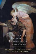 Poetry and the Religious Imagination af Francesca Bugliani Knox