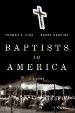Baptists in America af Thomas S (Professor of History Kidd