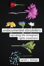 Undocumented Storytellers af Sarah C. (Professor Bishop