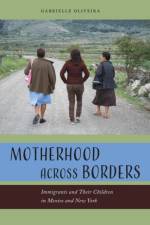 Motherhood Across Borders af Gabrielle Oliveira
