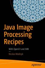 Java Image Processing Recipes af Nicolas Modrzyk