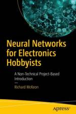 Neural Networks for Electronics Hobbyists af Richard McKeon