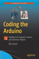 Coding the Arduino af Bob Dukish