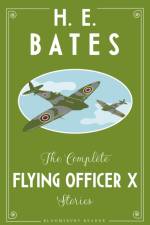 The Complete Flying Officer X Stories af H.E. Bates