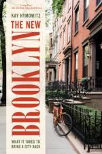 The New Brooklyn af Kay S. Hymowitz