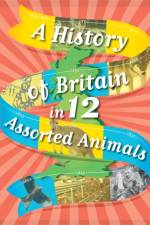 A History of Britain in 12... Assorted Animals
