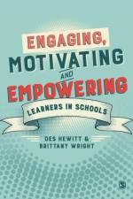 Engaging, Motivating and Empowering Learners in Schools af Des Hewitt