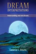 Dream Interpretation af Lazarus I. Uduchi