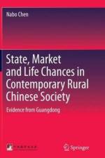 State, Market and Life Chances in Contemporary Rural Chinese Society af Nabo Chen