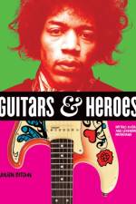 Guitars and Heroes: Mythic Guitars and Legendary Musicians af Julien Bitoun