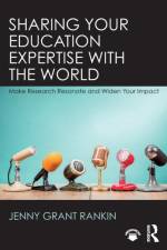 Sharing Your Education Expertise with the World af Jenny Grant (Illuminate Education Rankin