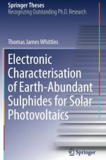 Electronic Characterisation of Earth-Abundant Sulphides for Solar Photovoltaics af Thomas James Whittles