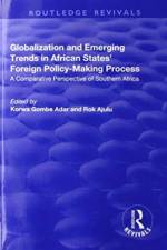 Globalization and Emerging Trends in African States' Foreign Policy-Making Process af Rok Ajulu