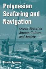 Polynesian Seafaring and Navigation af Richard Feinberg