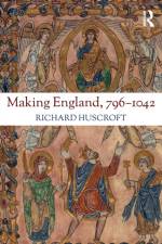 Making England, 796-1042 af Richard Huscroft