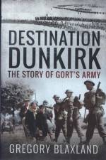 Destination Dunkirk af Gregory Blaxland