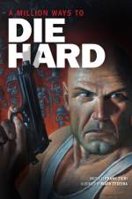A Million Ways to Die Hard