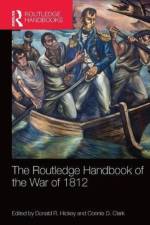 The Routledge Handbook of the War of 1812