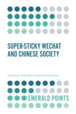 Super-sticky WeChat and Chinese Society af Yujie (University of Leicester Chen