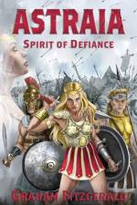 Astraia: Spirit of Defiance af Graham Fitzgerald