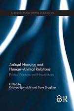 Animal Housing and Human–Animal Relations