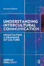 Understanding Intercultural Communication af Adrian (Canterbury Christchurch University Holliday