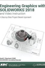 Engineering Graphics with SOLIDWORKS 2018 and Video Instruction af David Planchard