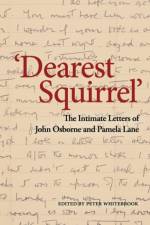 'Dearest Squirrel...' af John Osborne
