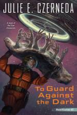 To Guard Against the Dark af Julie Czerneda