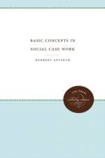 Basic Concepts in Social Case Work af Herbert Aptekar