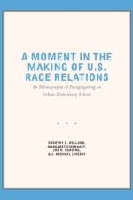A Moment in the Making of U.S. Race Relations af Dorothy C. Holland
