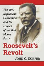 Roosevelt's Revolt af John C. Skipper