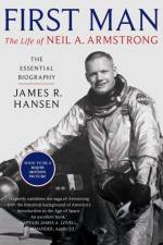 First Man: The Life of Neil Armstrong af James Hansen