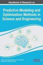 Handbook of Research on Predictive Modeling and Optimization Methods in Science and Engineering