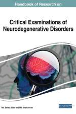 Handbook of Research on Critical Examinations of Neurodegenerative Disorders