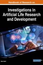 Handbook of Research on Investigations in Artificial Life Research and Development