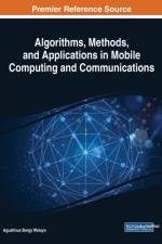 Algorithms, Methods, and Applications in Mobile Computing and Communications