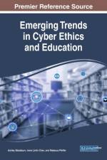 Emerging Trends in Cyber Ethics and Education