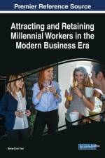 Attracting and Retaining Millennial Workers in the Modern Business Era af Meng-Shan Tsai
