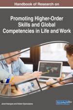 Handbook of Research on Promoting Higher-Order Skills and Global Competencies in Life and Work