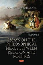 Essays on the Philosophical Nexus between Religion & Politics af Emanuel L Paparella