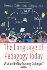 The Language of Pedagogy Today af Rebecca Soler Costa