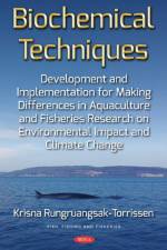 Biochemical Techniques Development and Implementation for Making Differences in Aquaculture and Fisheries Research on Environmental Impact and Climate Change af Krisna Rungruangsak-Torrissen